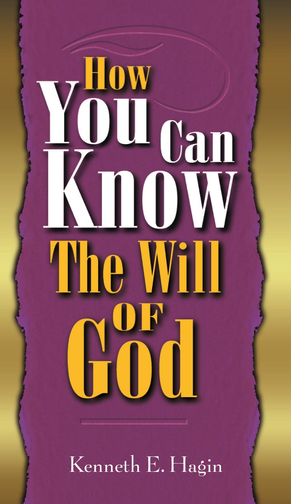 HOW YOU CAN KNOW THE WILL OF GOD