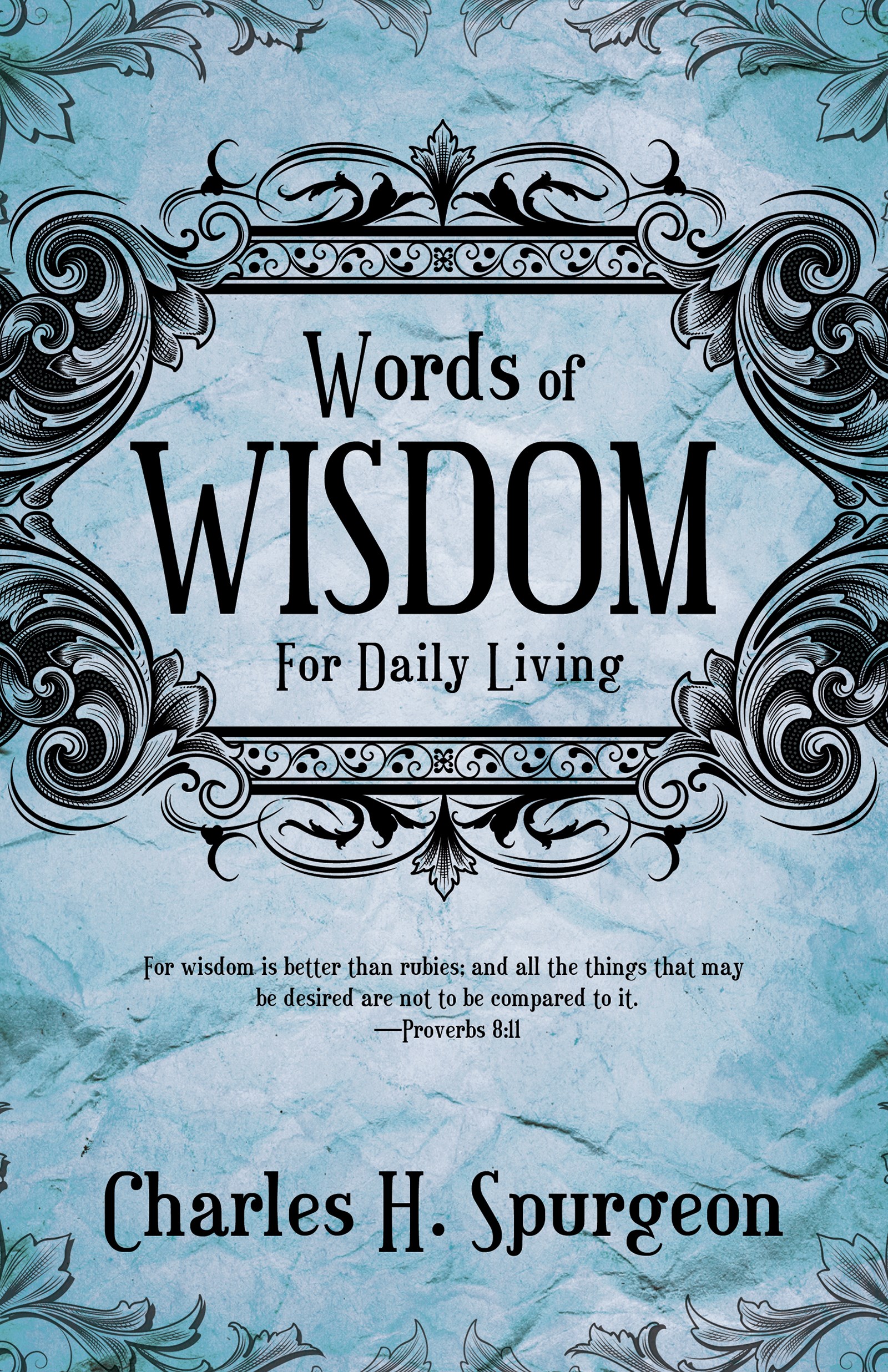 WORDS OF WISDOM FOR DAILY LIVING (DEVOTIONAL)