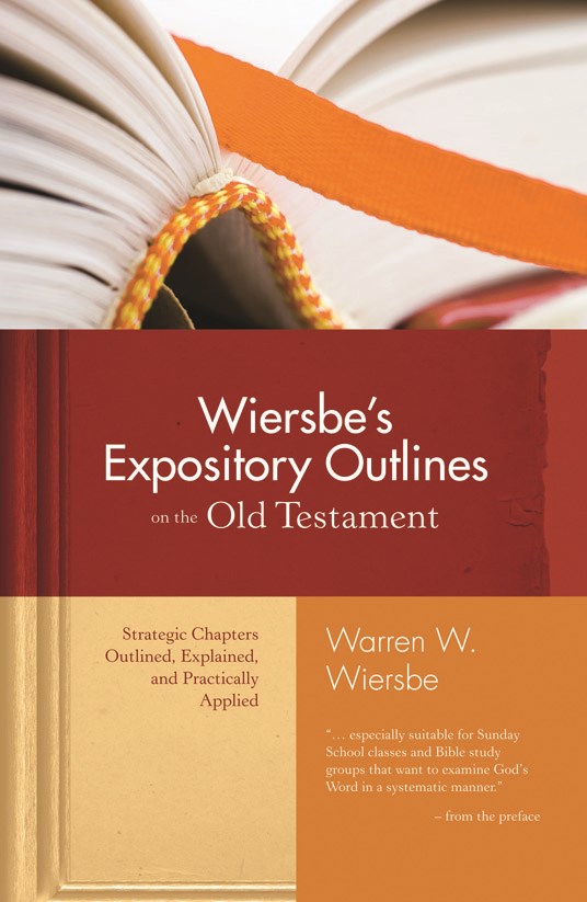 WIERSBE'S EXPOSITORY OUTLINES ON THE OLD TESTAMENT