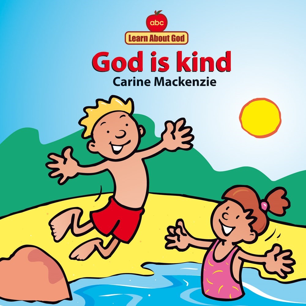 GOD IS KIND (LEARN ABOUT GOD)