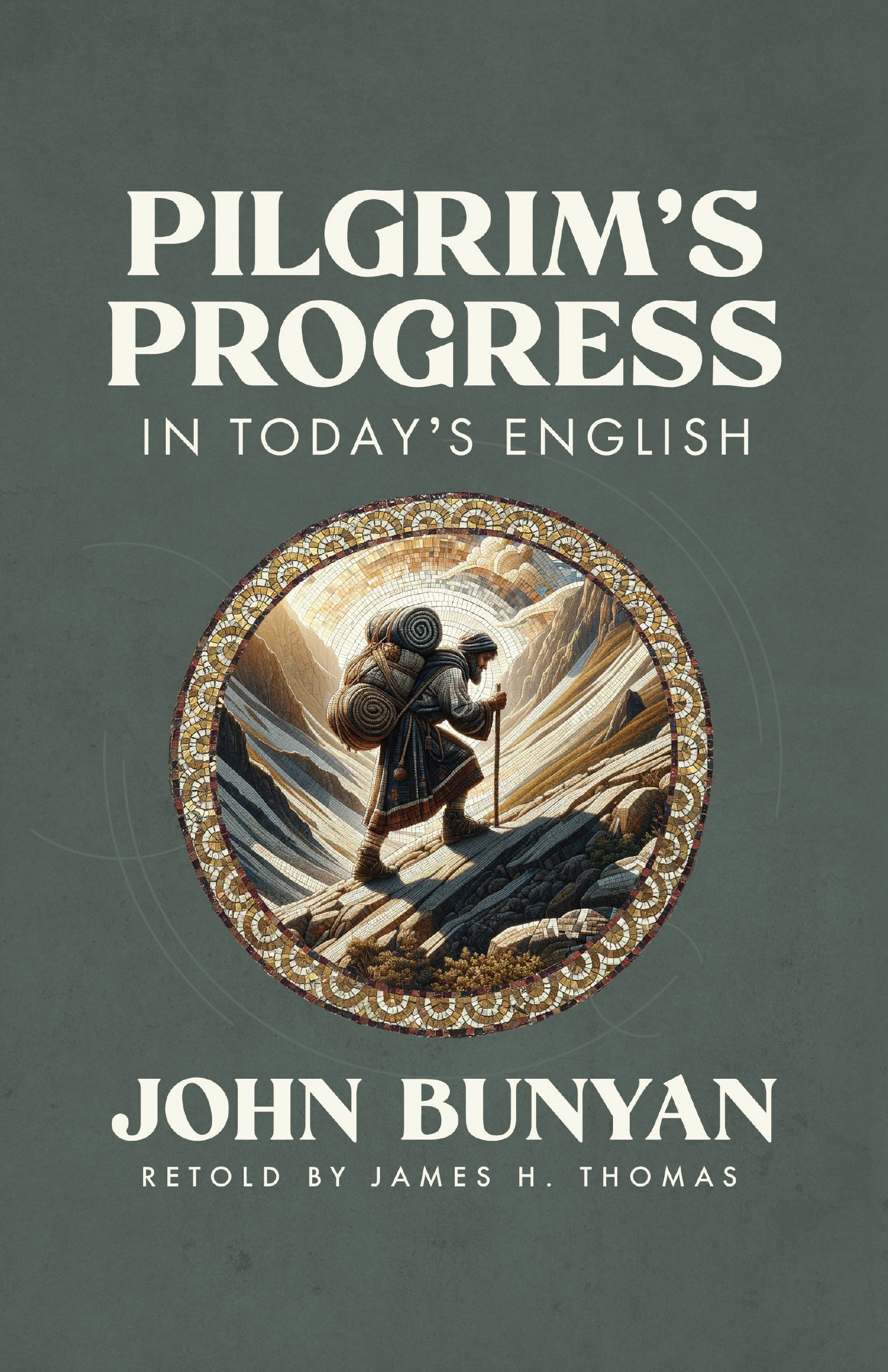 PILGRIM'S PROGRESS IN TODAY'S ENGLISH