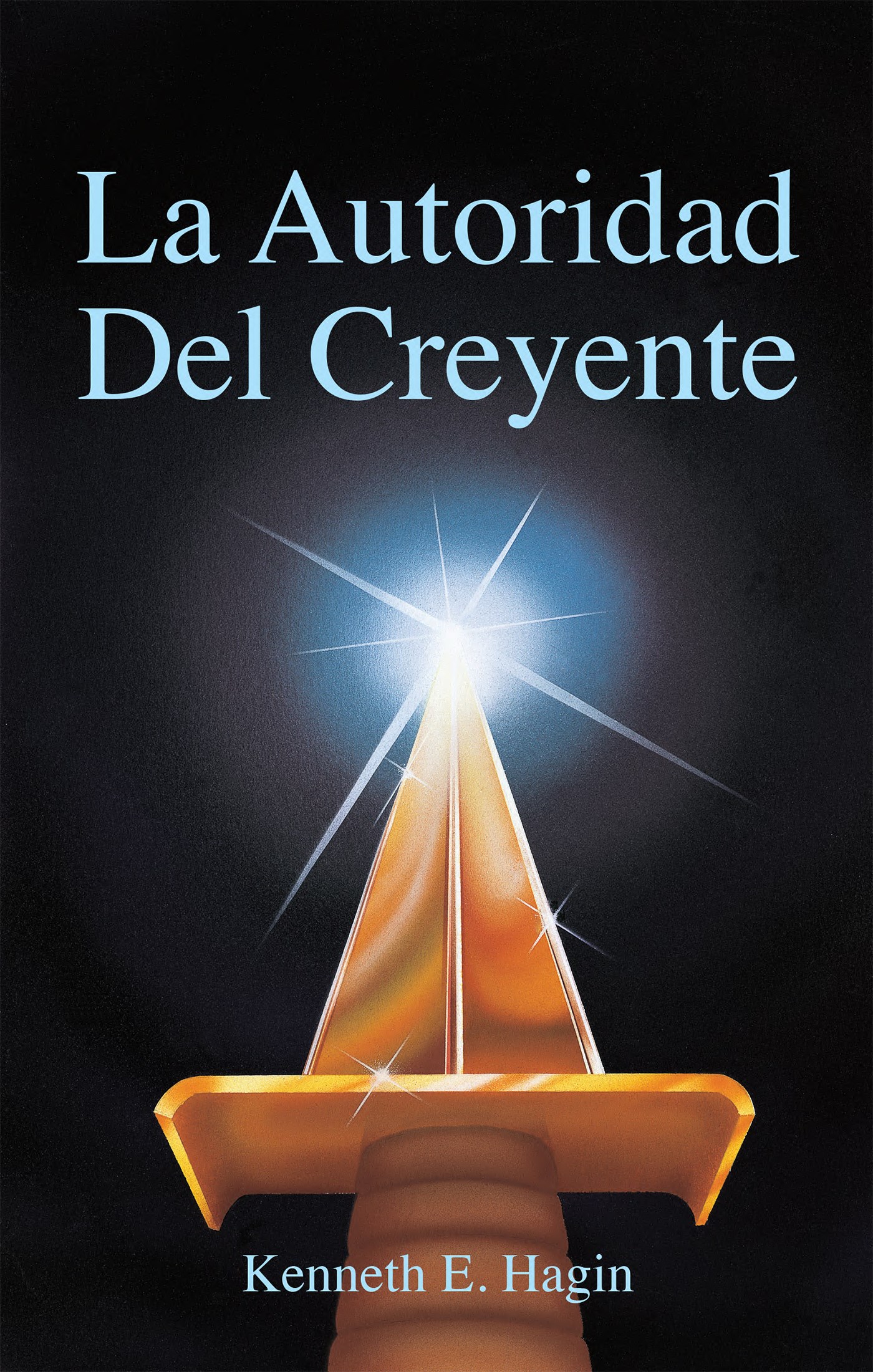 LA AUTORIDAD DEL CREYENTE (THE BELIEVER'S AUTHORITY)