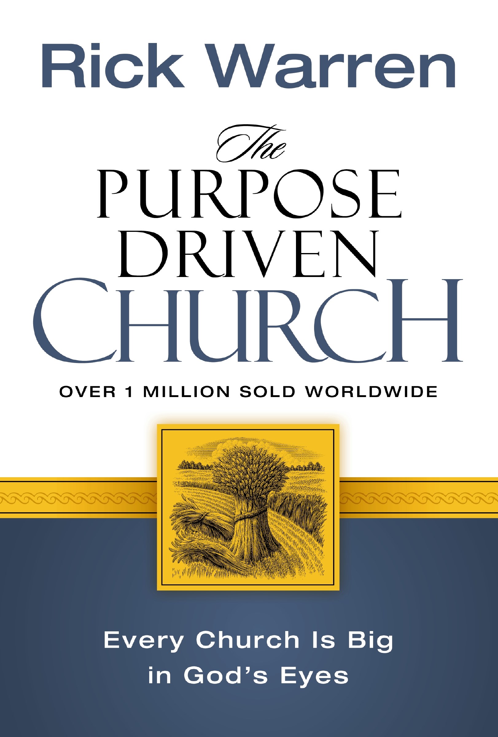 THE PURPOSE DRIVEN CHURCH