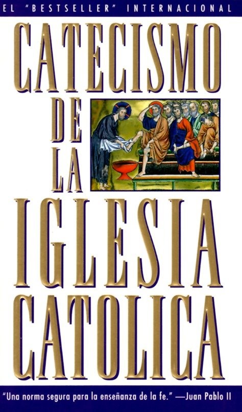 SPANISH-CATECHISM OF THE CATHOLIC CHURCH (CATECISMO DE LA IGLESIA CATOLICA)