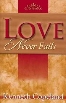 LOVE NEVER FAILS