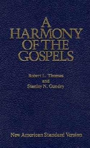 HARMONY OF THE GOSPELS NASB