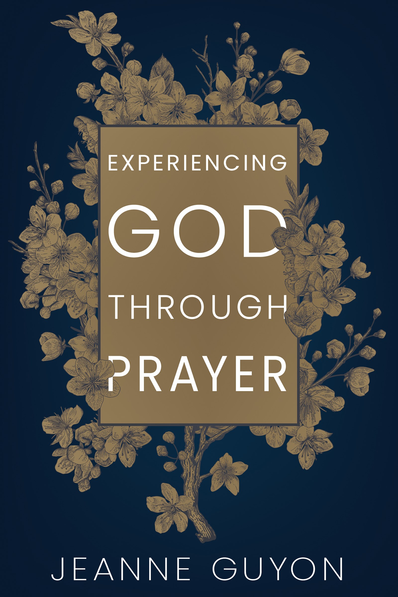 EXPERIENCING GOD THROUGH PRAYER