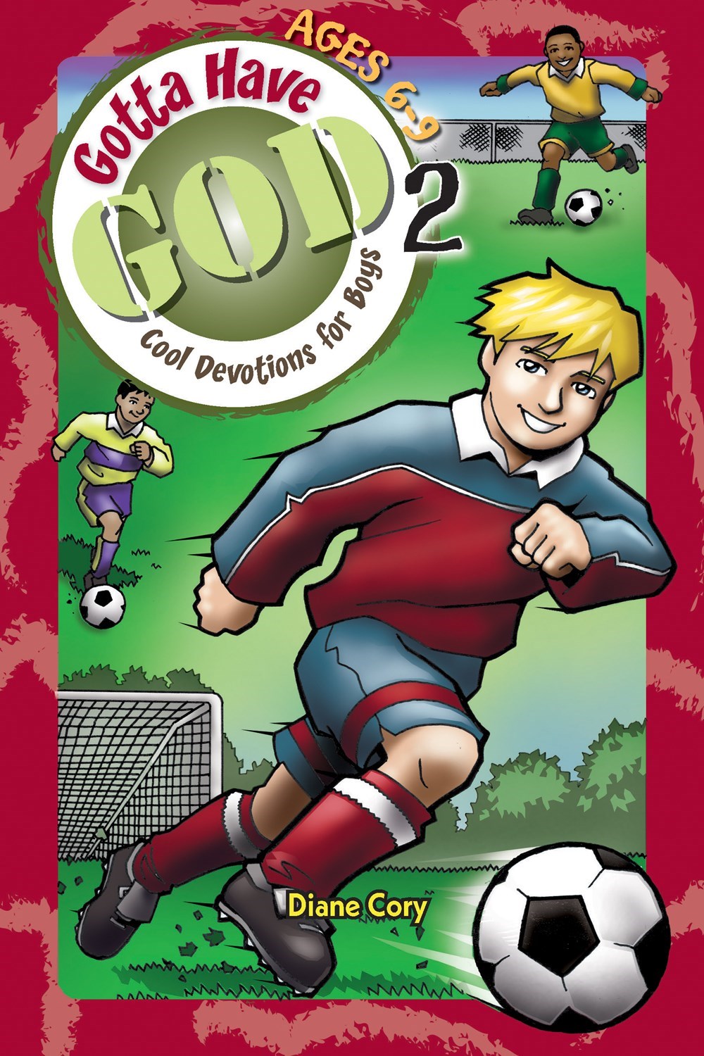 GOTTA HAVE GOD V2: DEVOTIONS FOR BOYS (AGES 6-9)
