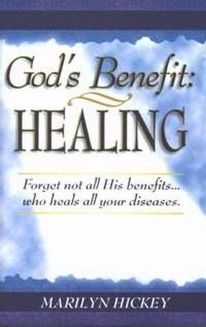 GOD'S BENEFIT: HEALING