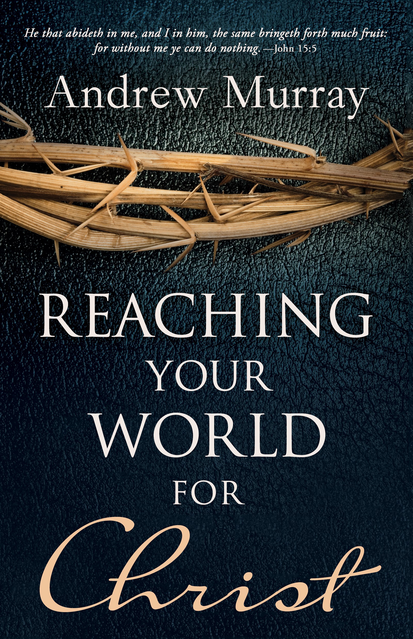 REACHING YOUR WORLD FOR CHRIST