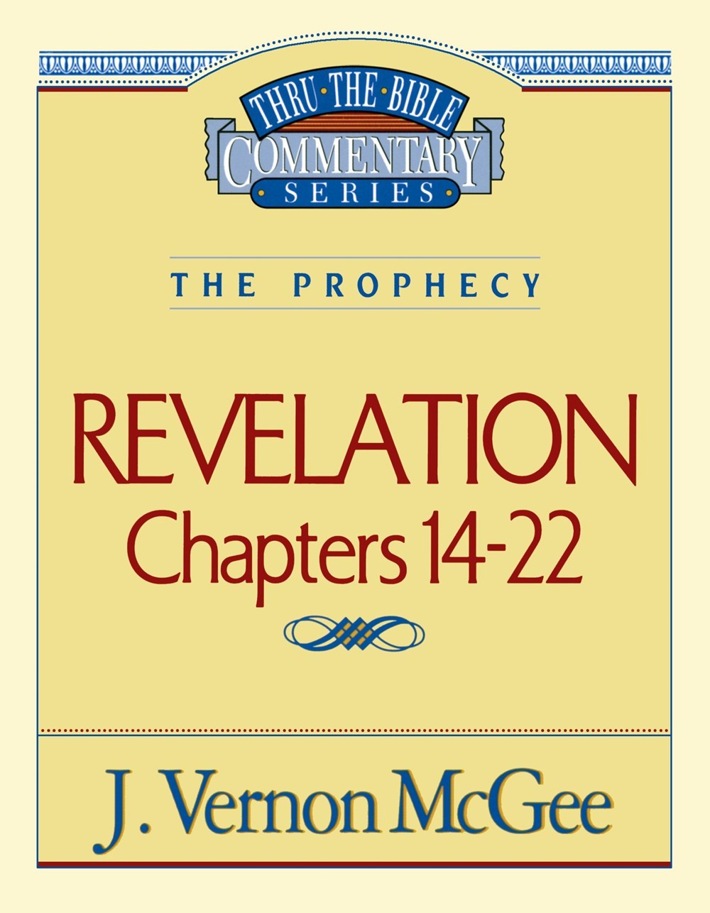 REVELATION: CHAPTERS 14-22 (THRU THE BIBLE COMMENTARY)