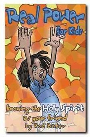 KNOWING THE HOLY SPIRIT AS YOUR FRIEND: REAL POWER FOR KIDS - SINGLES
