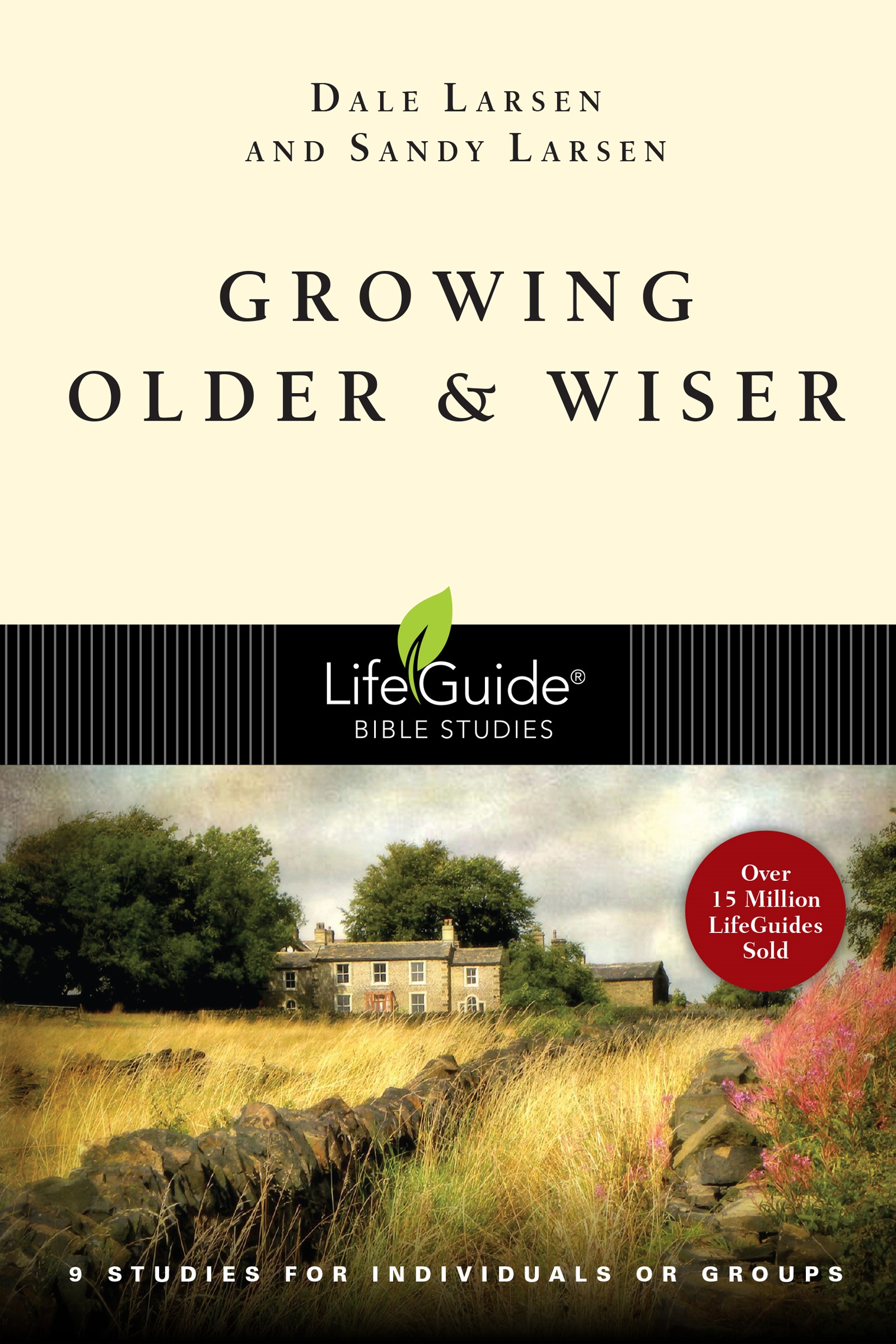 GROWING OLDER AND WISER (LIFEGUIDE BIBLE STUDY)