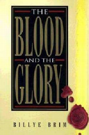 BLOOD AND THE GLORY