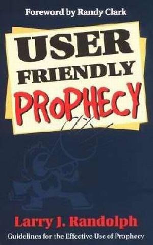 USER FRIENDLY PROPHECY