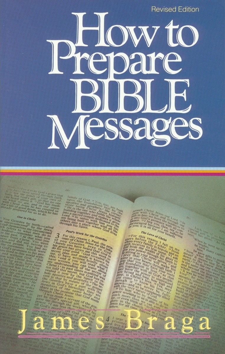 HOW TO PREPARE BIBLE MESSAGES (REVISED EDITION)