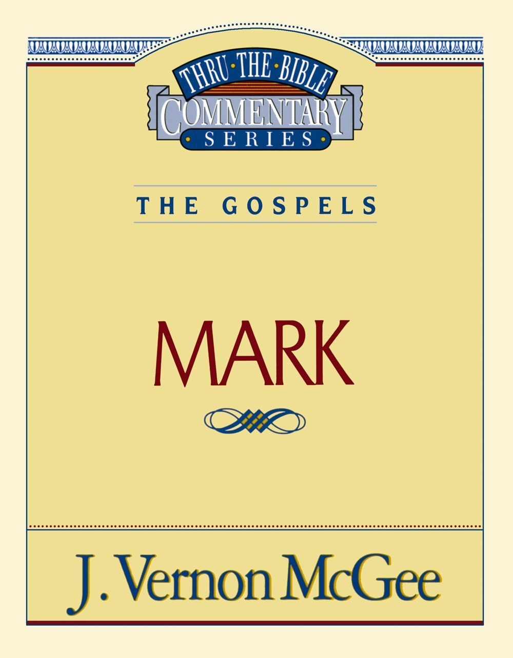 MARK (THRU THE BIBLE COMMENTARY)