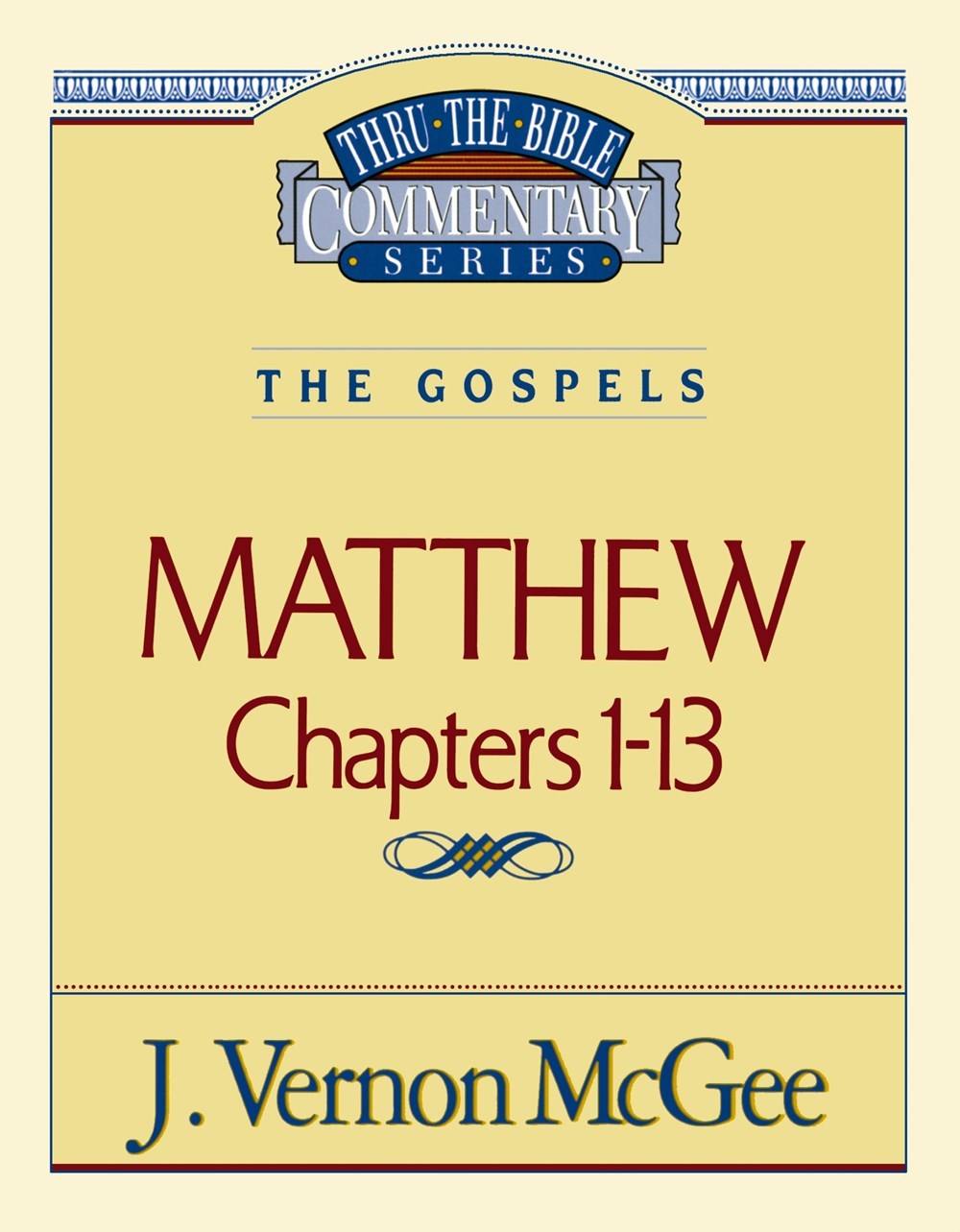 MATTHEW: CHAPTERS 1-13 (THRU THE BIBLE COMMENTARY)