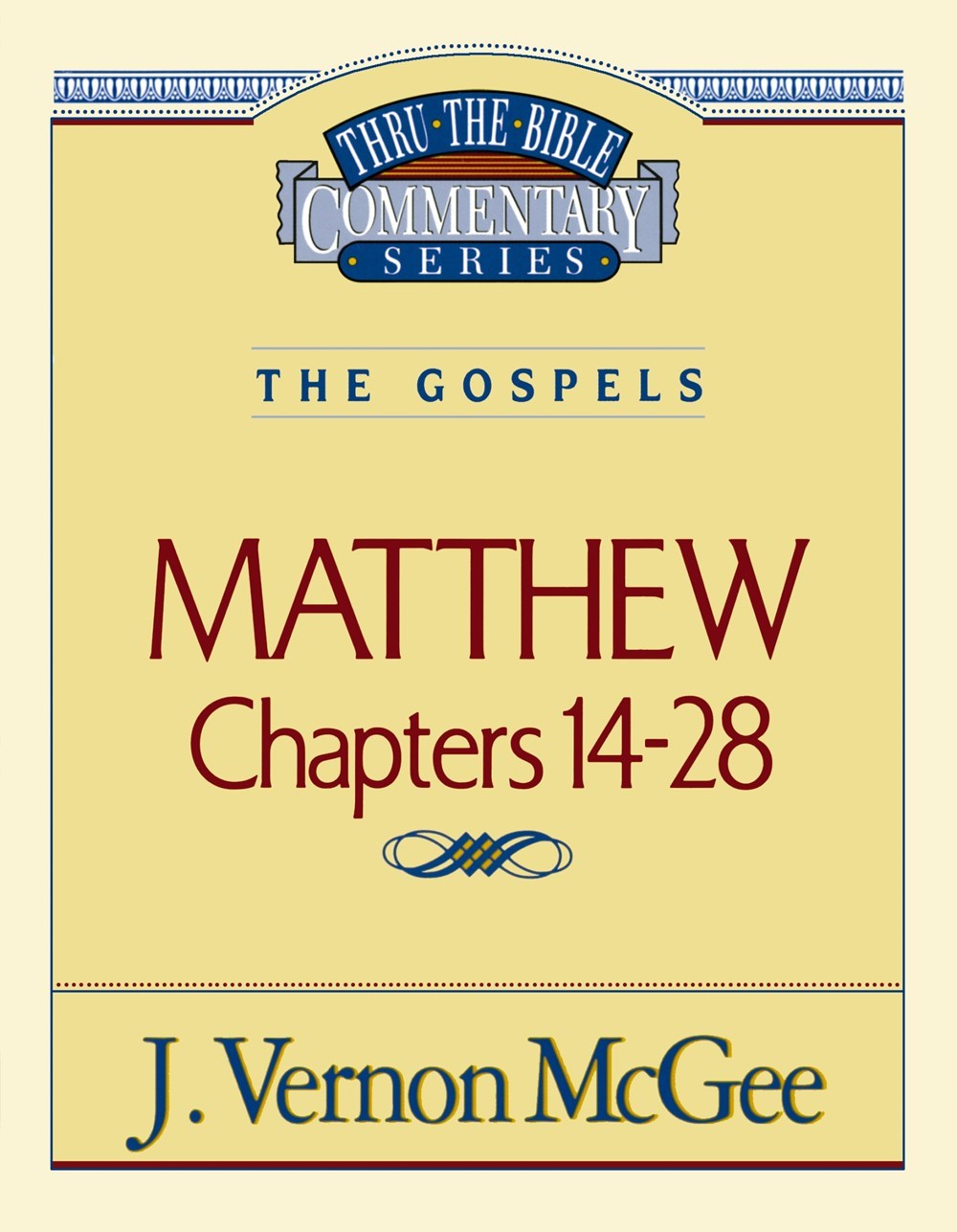 MATTHEW: CHAPTERS 14-28 (THRU THE BIBLE COMMENTARY)