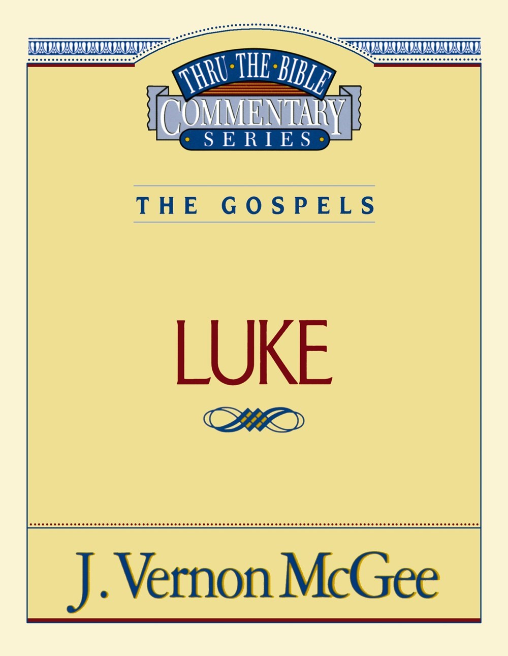 LUKE (THRU THE BIBLE COMMENTARY)