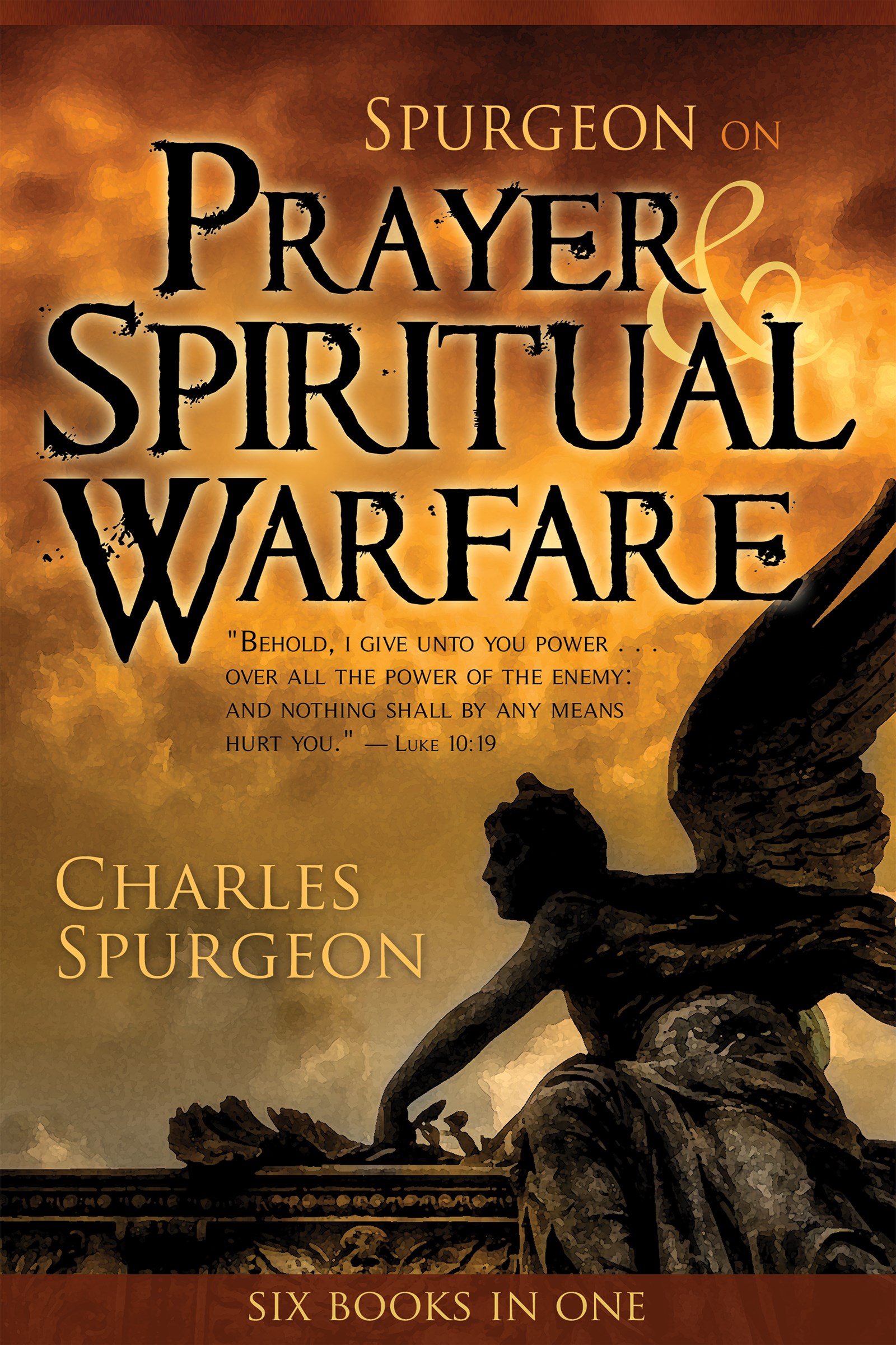 SPURGEON ON PRAYER & SPIRITUAL WARFARE (6 IN 1 ANTHOLOGY)