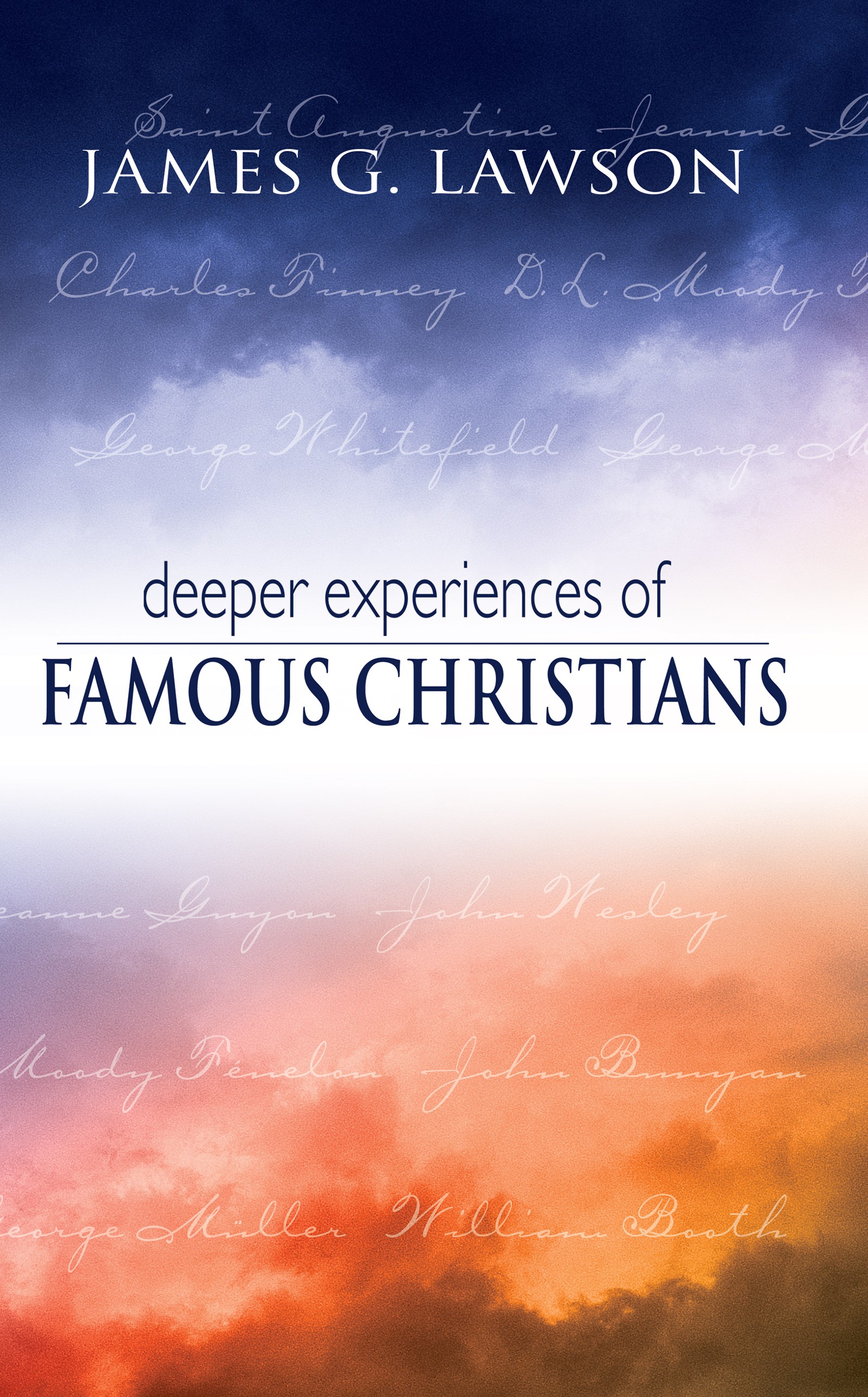 DEEPER EXPERIENCES OF FAMOUS CHRISTIANS
