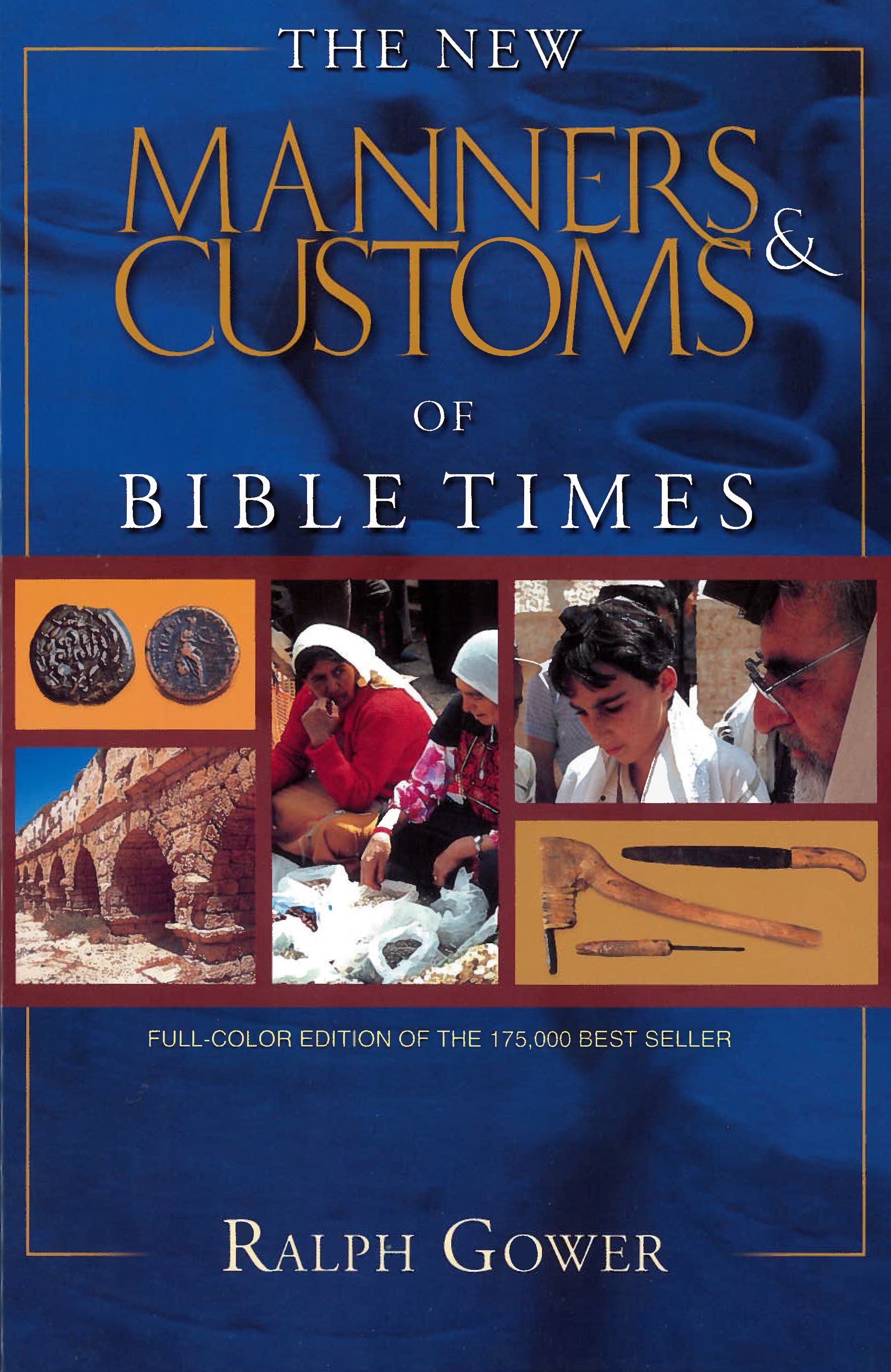 NEW MANNERS & CUSTOMS OF BIBLE TIMES (REVISED)