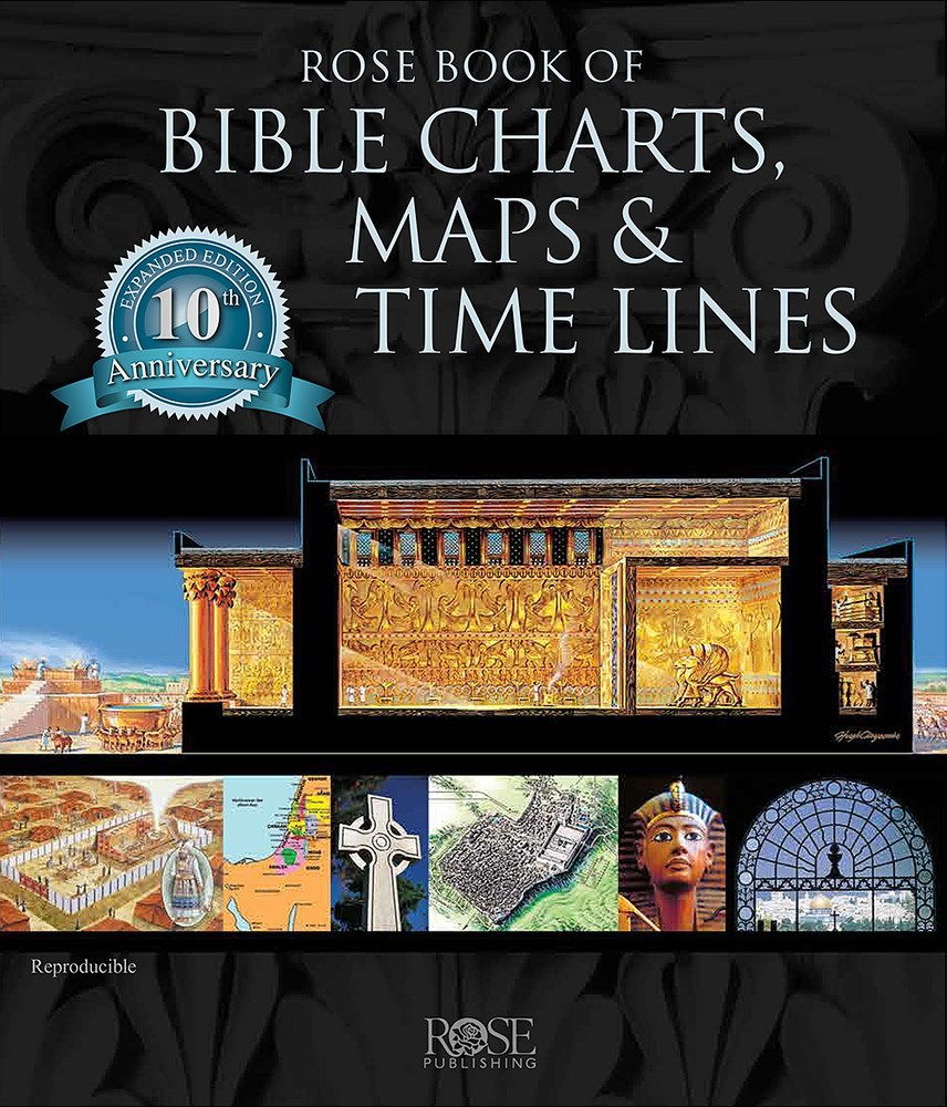 ROSE BOOK OF BIBLE CHARTS MAPS & TIME LINES