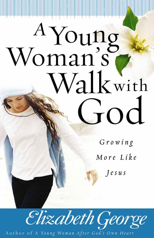 A YOUNG WOMAN'S WALK WITH GOD