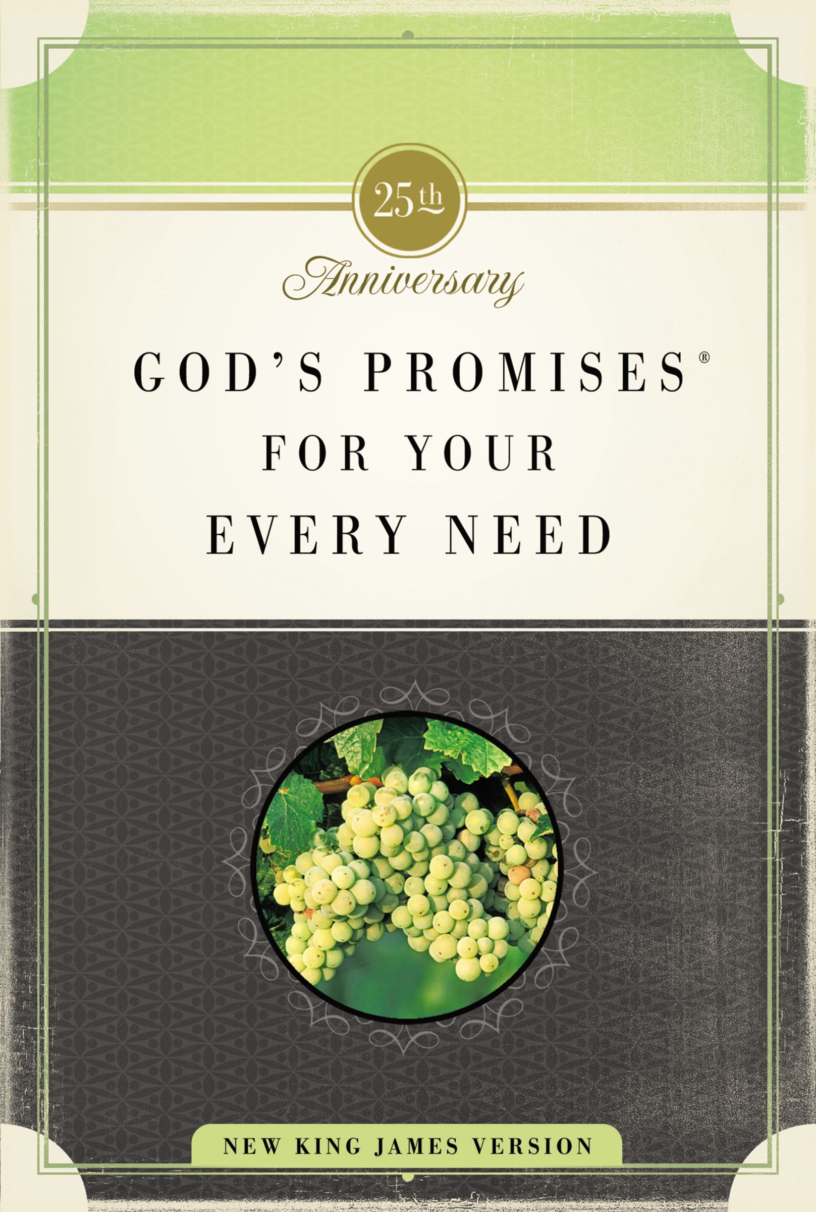 GOD'S PROMISES FOR YOUR EVERY NEED (NKJV) (25TH ANNIVERSARY)