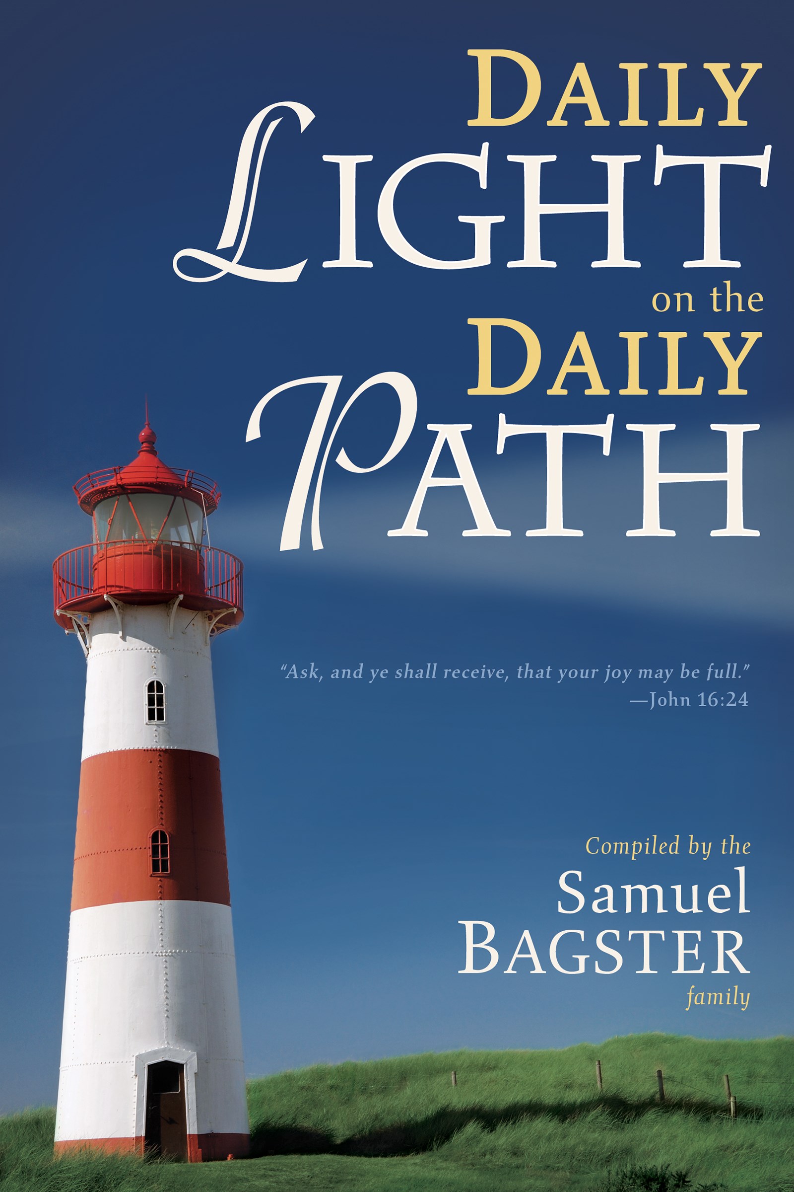 DAILY LIGHT ON THE DAILY PATH (365 DAY DEVOTIONAL)
