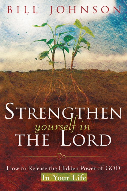 STRENGTHEN YOURSELF IN THE LORD 