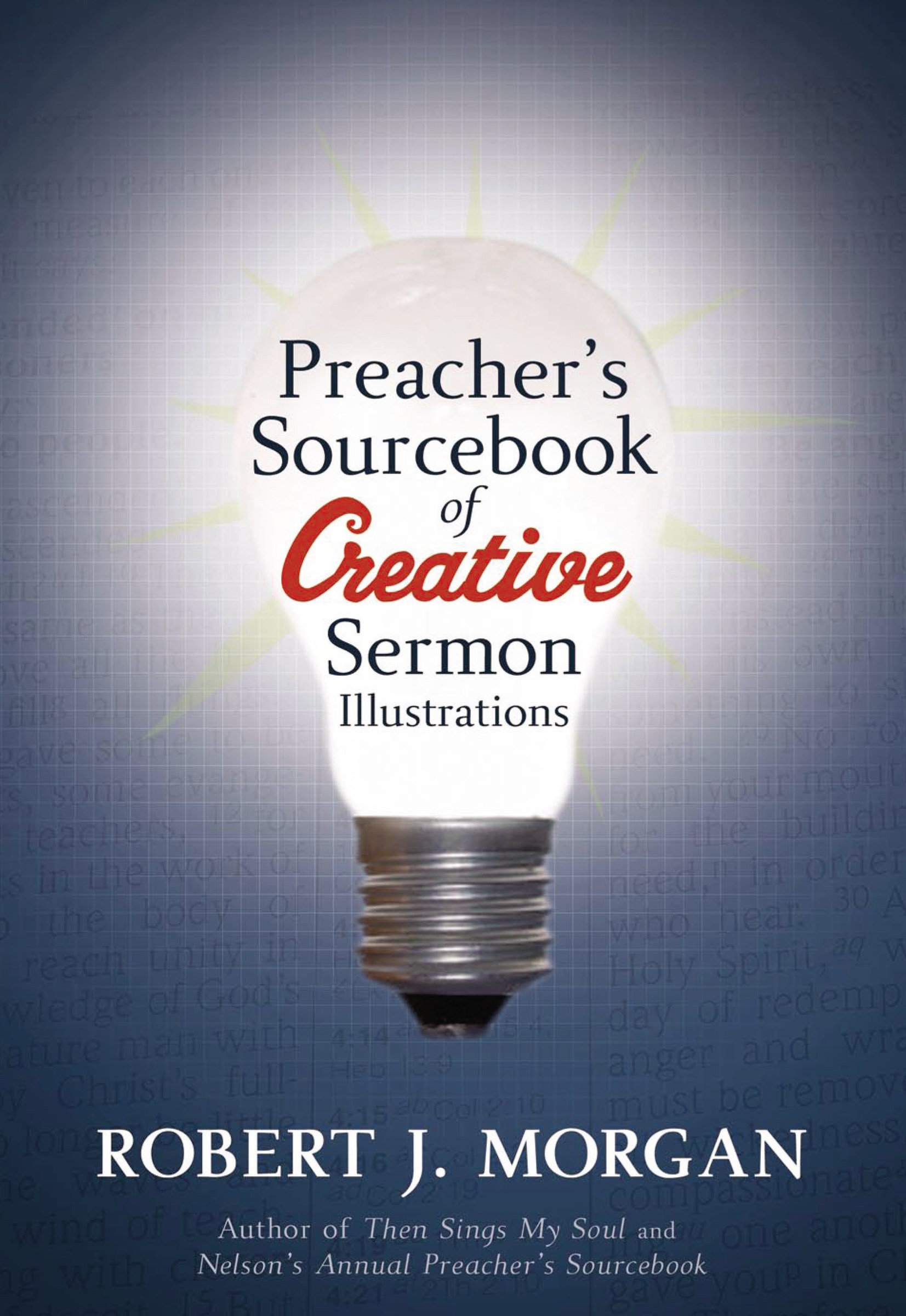 PREACHER'S SOURCEBOOK FOR CREATIVE SERMON ILLUSTRATIONS