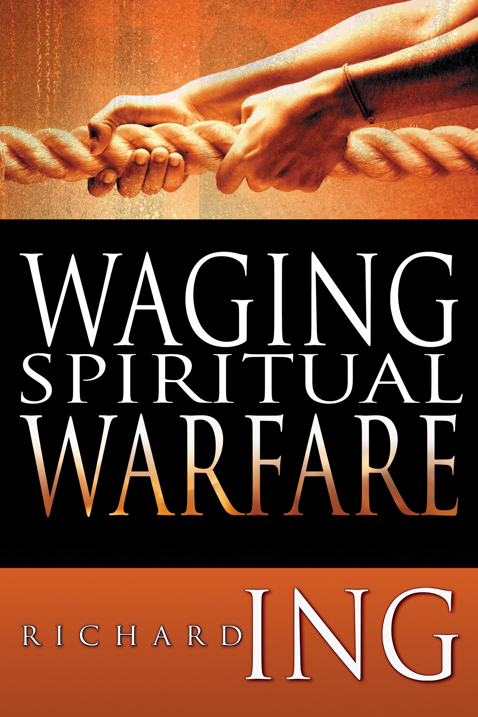 WAGING SPIRITUAL WARFARE