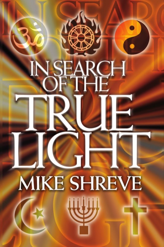 IN SEARCH OF THE TRUE LIGHT