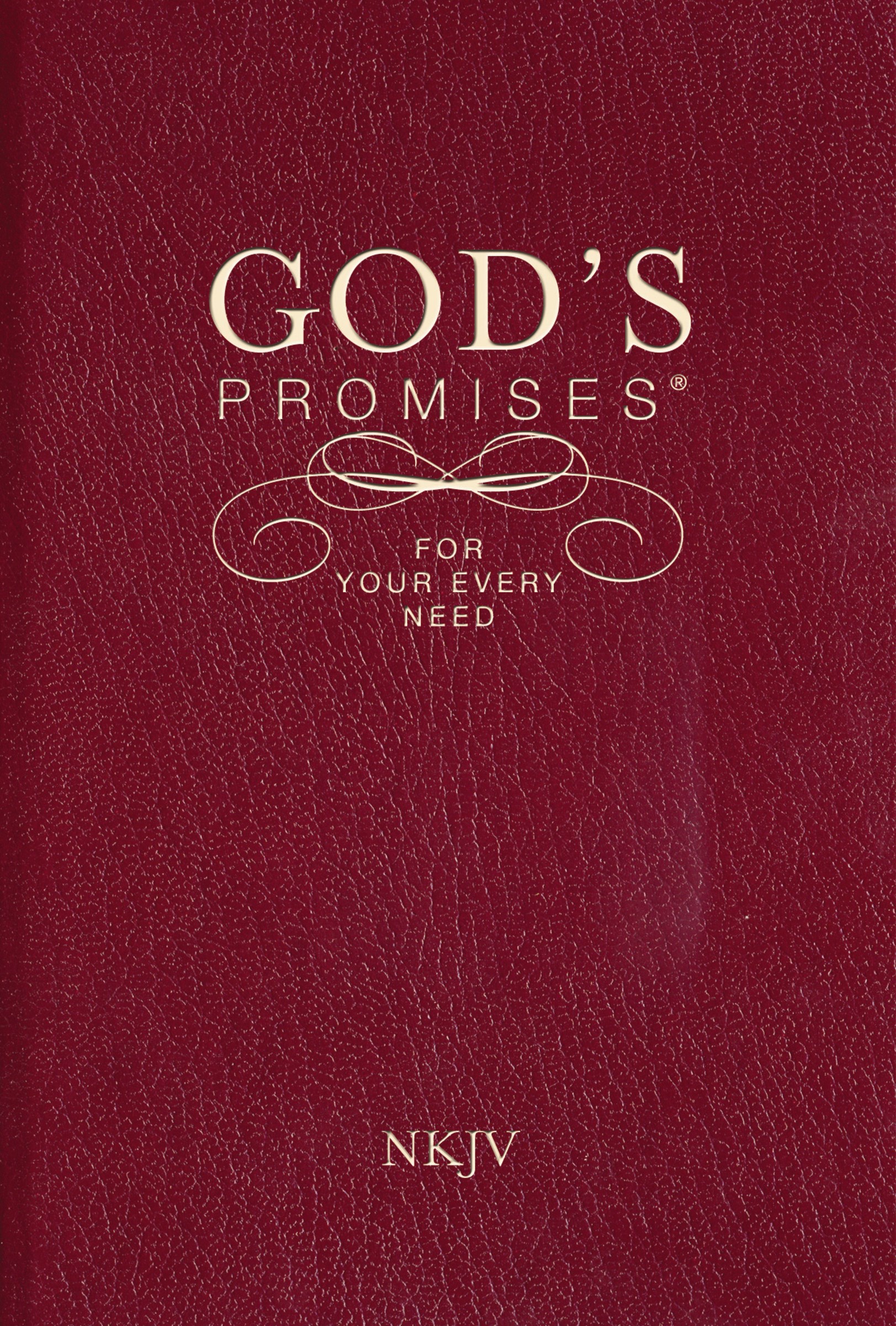 GOD'S PROMISES FOR YOUR EVERY NEED (NKJV)-BURGUNDY