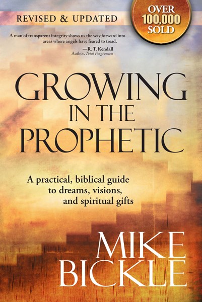 GROWING IN THE PROPHETIC (REVISED) 