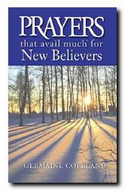 PRAYERS THAT AVAIL MUCH FOR NEW BELIEVERS