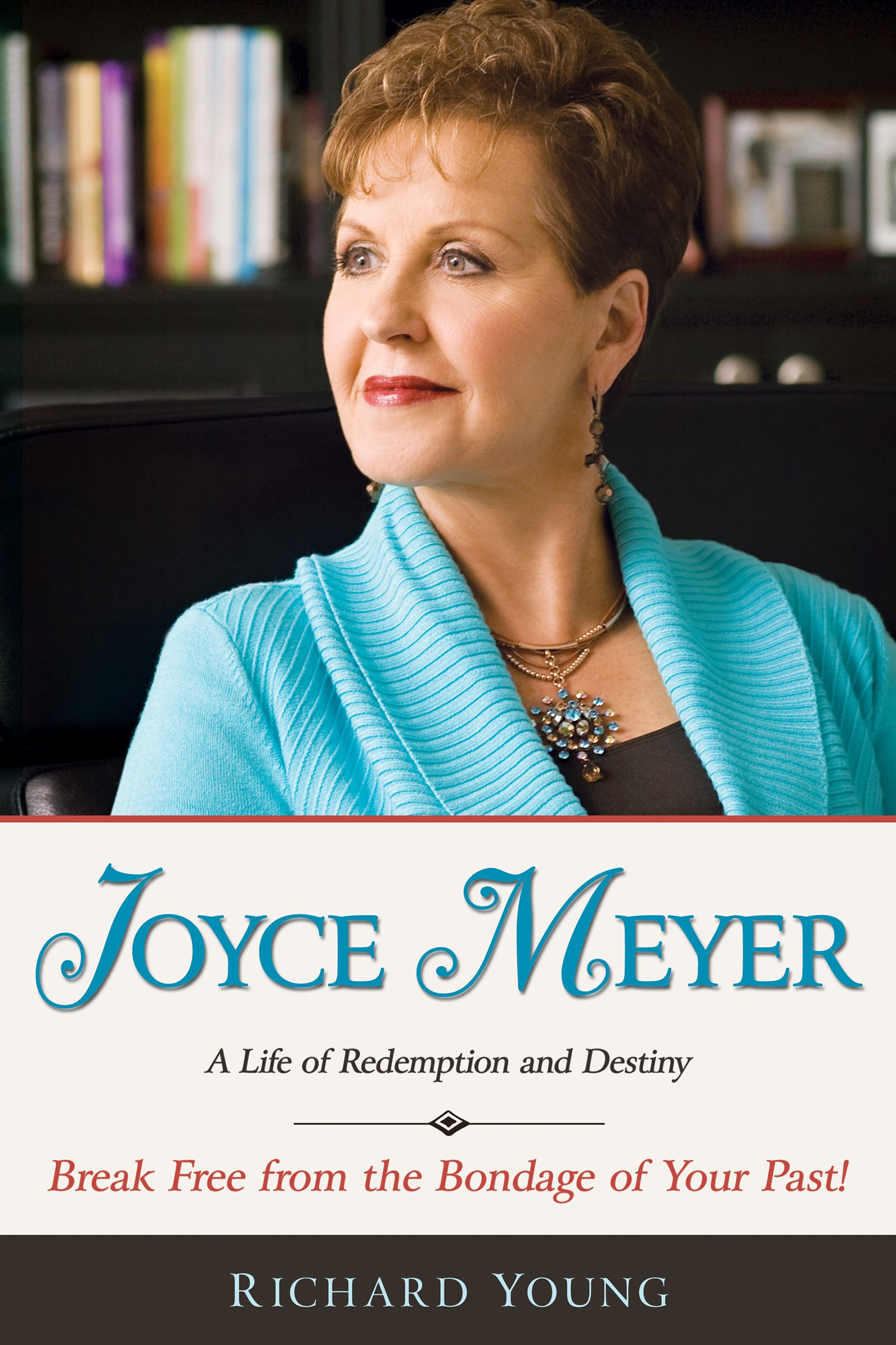 JOYCE MEYER: A LIFE OF REDEMPTION & DESTINY 