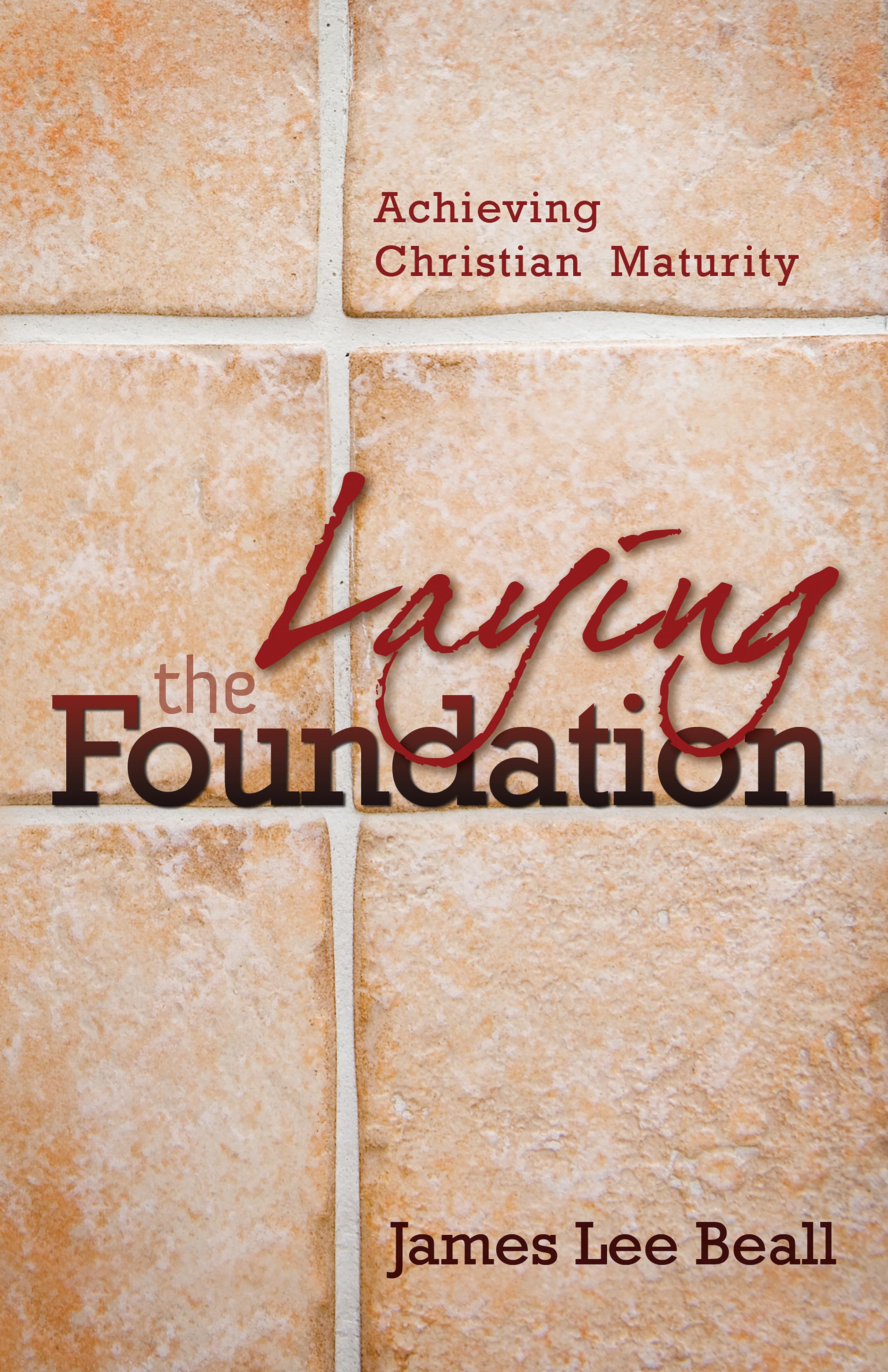 LAYING THE FOUNDATION