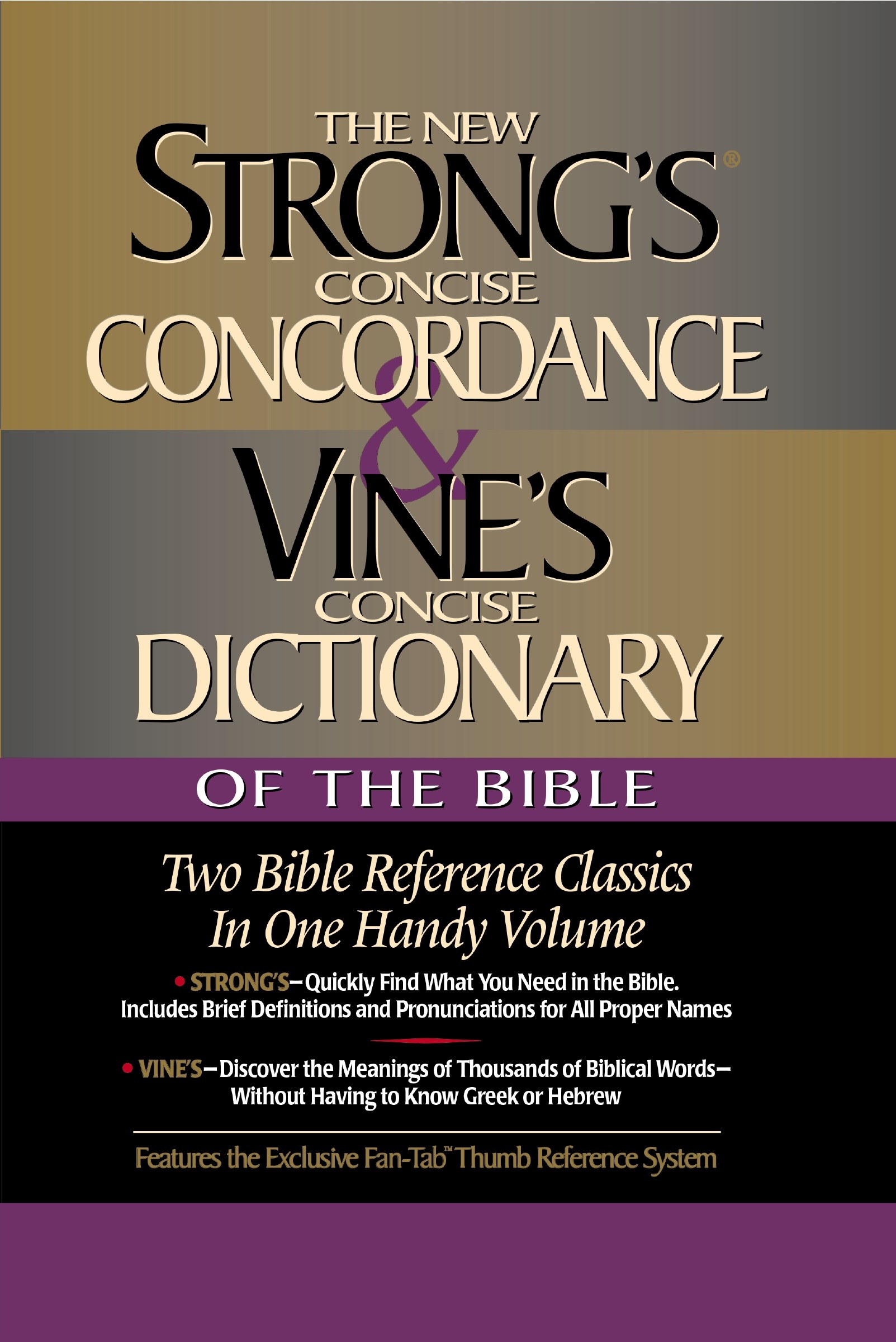 STRONG'S CONCISE CONCORDANCE & VINE'S CONCISE DICTIONARY