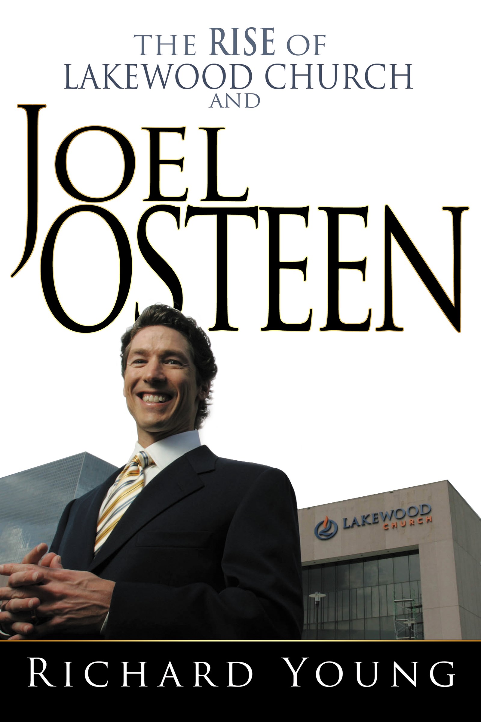 RISE OF LAKEWOOD CHURCH AND JOEL OSTEEN