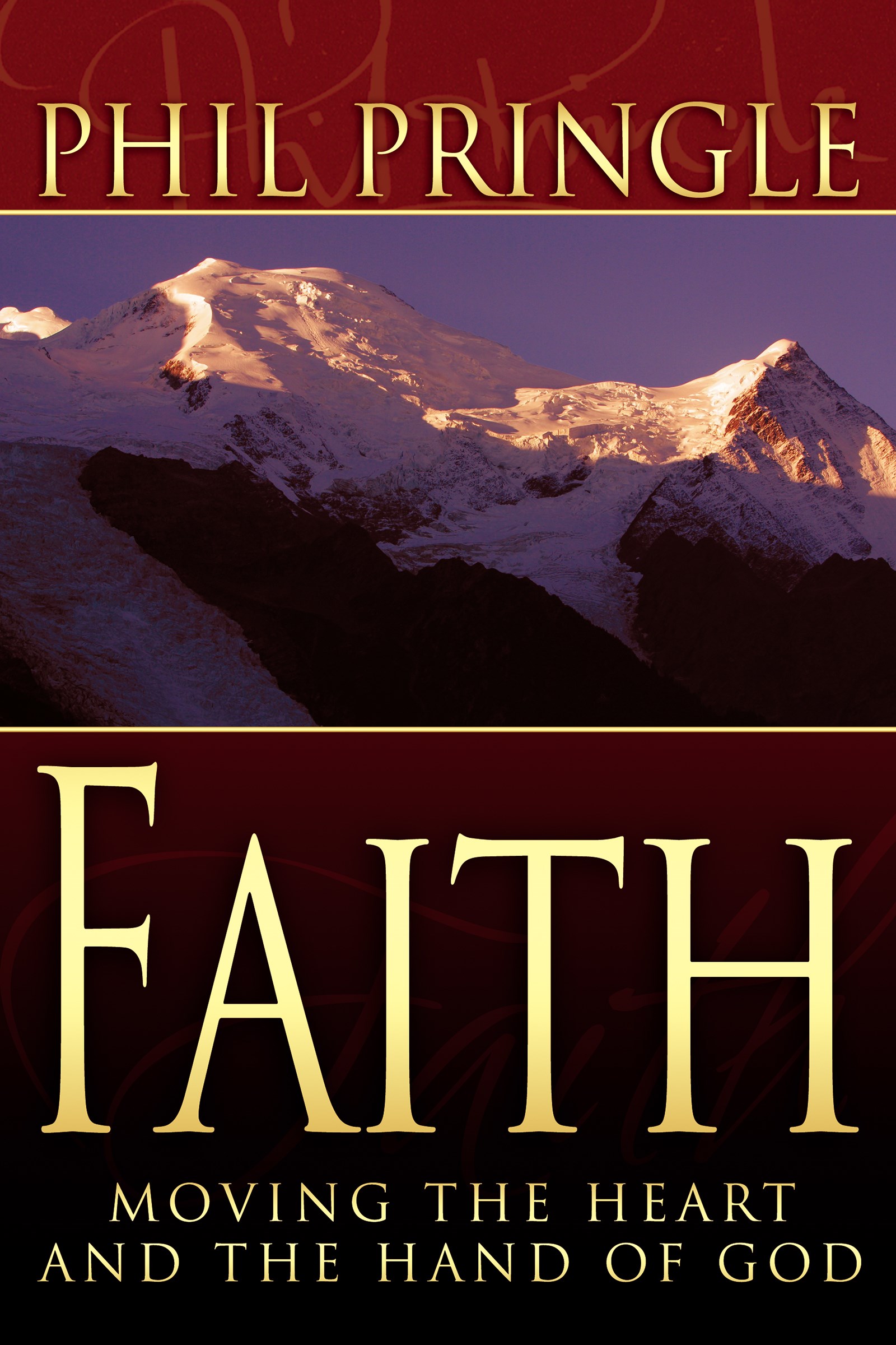 FAITH: MOVING THE HEART AND HAND OF GOD
