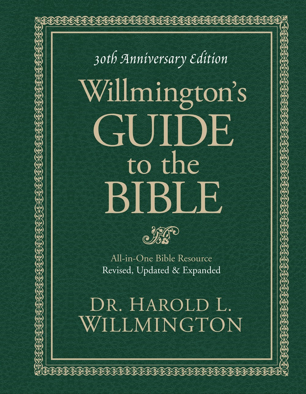 WILLMINGTON'S GUIDE TO THE BIBLE (30TH ANNIVERSARY)