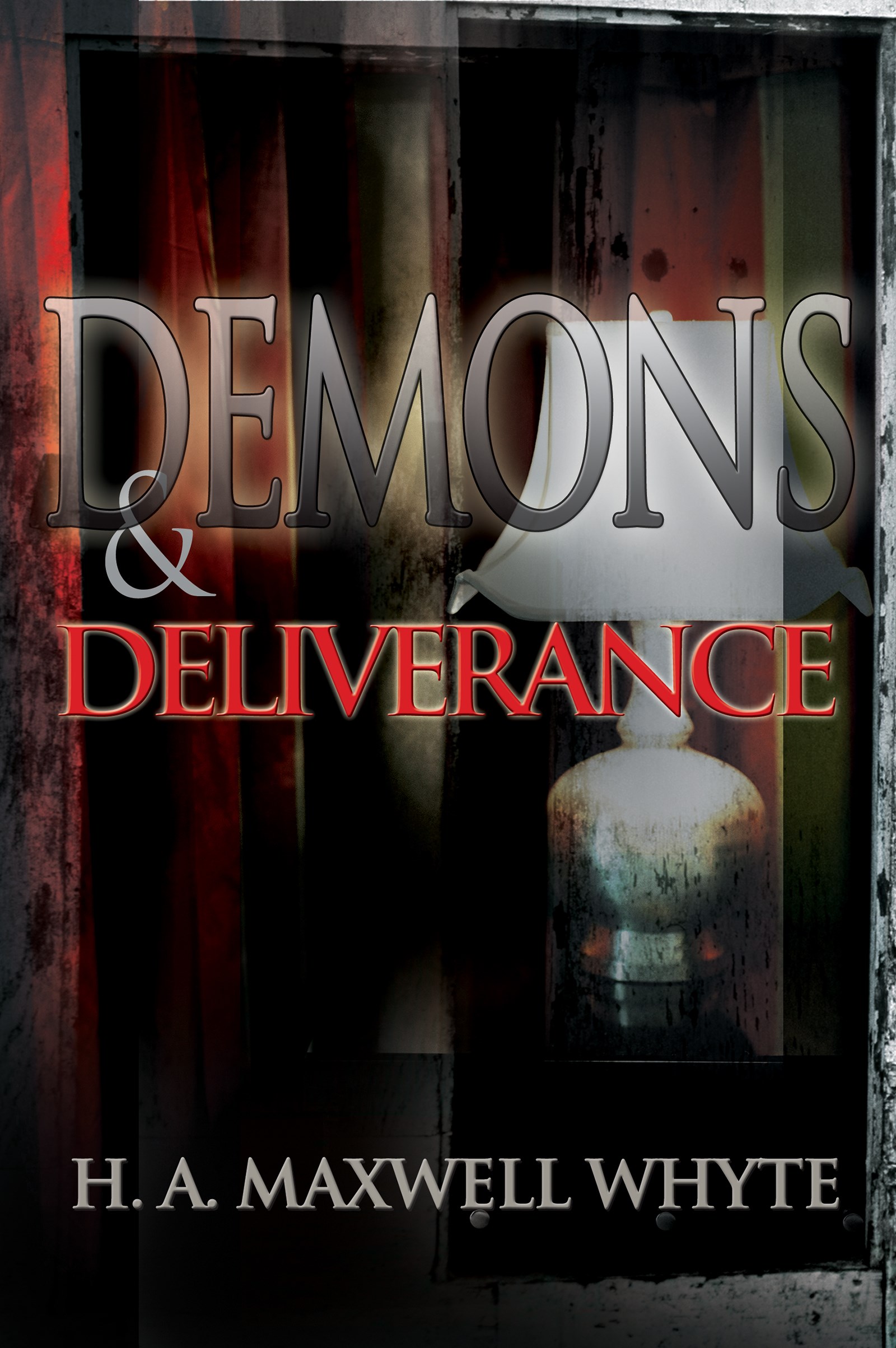 DEMONS & DELIVERANCE
