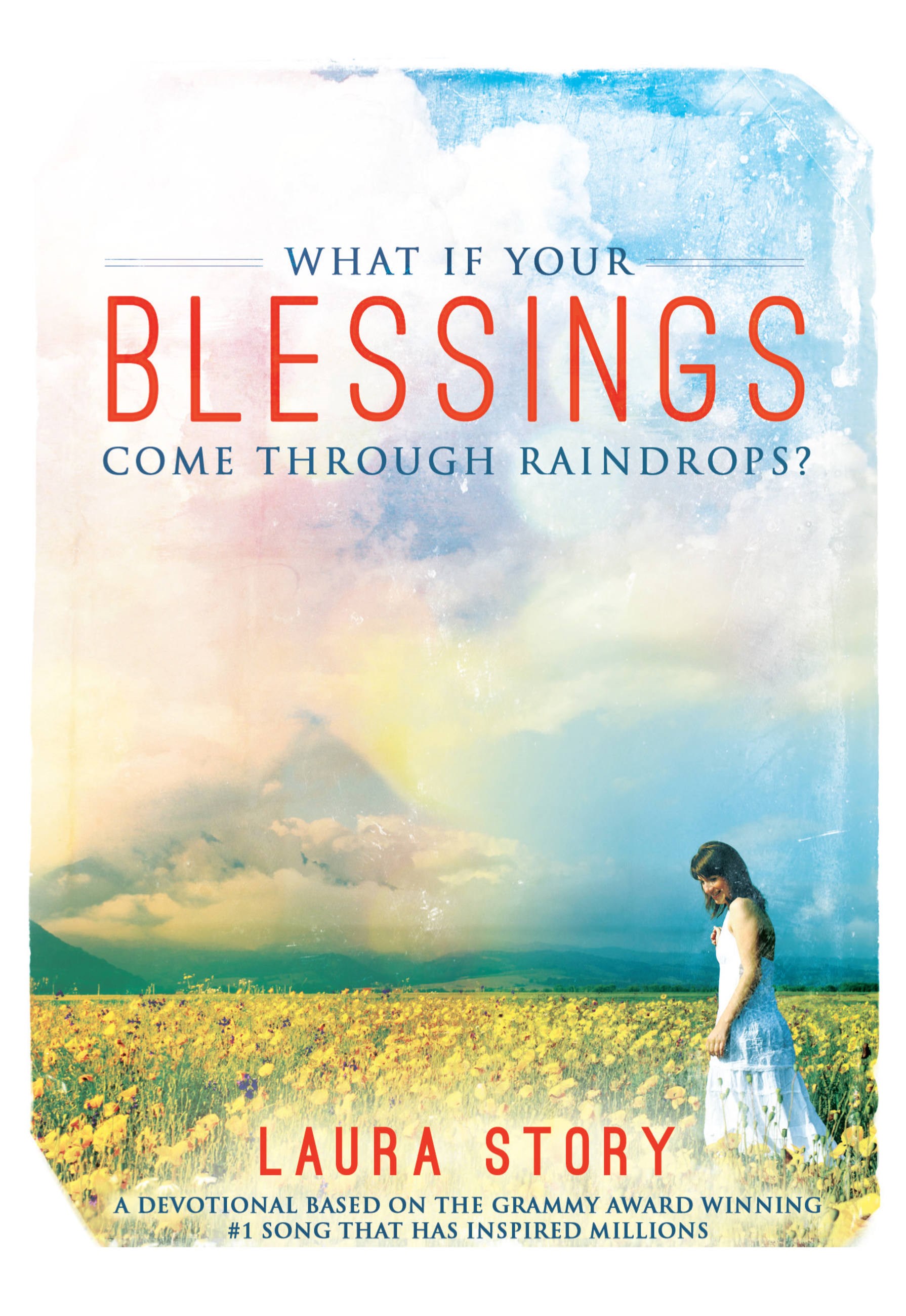 WHAT IF BLESSINGS COME THROUGH RAINDROPS DEVOTIONS