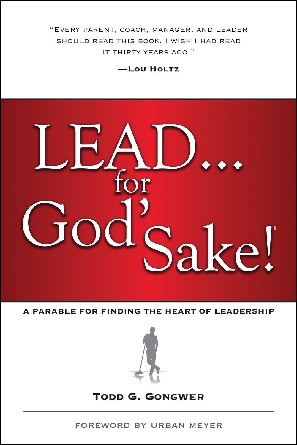 LEAD...FOR GOD'S SAKE!-SOFTCOVER