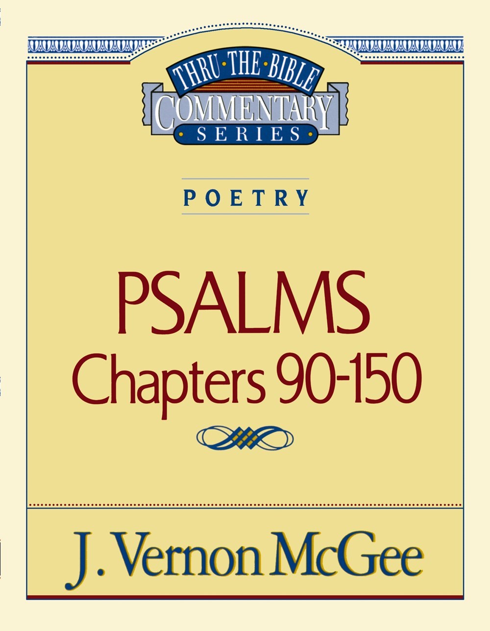 PSALMS: CHAPTERS 90-150 (THRU THE BIBLE COMMENTARY)