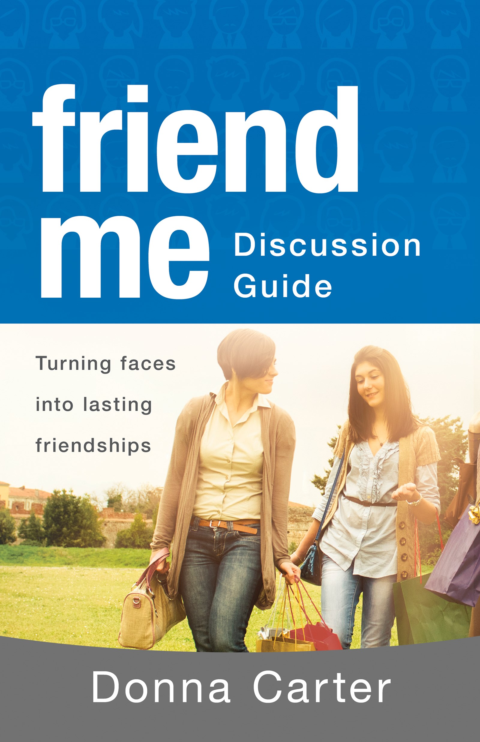 FRIEND ME DISCUSSION GUIDE 