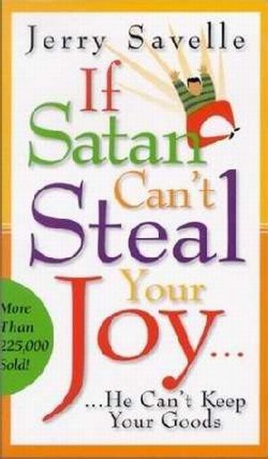 IF SATAN CAN'T STEAL YOUR JOY